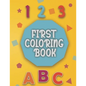 First Coloring Book: Baby coloring book 1 year old Baby Coloring activity and learning book for toddlers. - Paperback