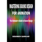Mastering Sound Design for Animation: The Animator's Guide to Sound Design - Paperback