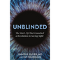 Unblinded: The Start-Up That Launched a Revolution in Saving Sight - Hardcover