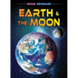 Earth & the Moon - Library Binding