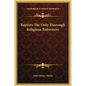 Baptists the Only Thorough Religious Reformers - Hardcover