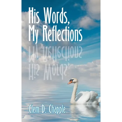 His Words, My Reflections - Paperback