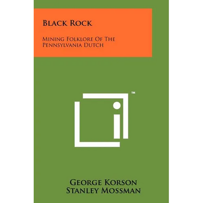 Black Rock: Mining Folklore of the Pennsylvania Dutch - Paperback