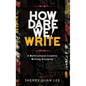 How Dare We! Write: A Multicultural Creative Writing Discourse - Hardcover