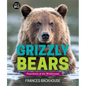 Grizzly Bears: Guardians of the Wilderness - Hardcover
