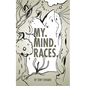 My. Mind. Races. - Paperback