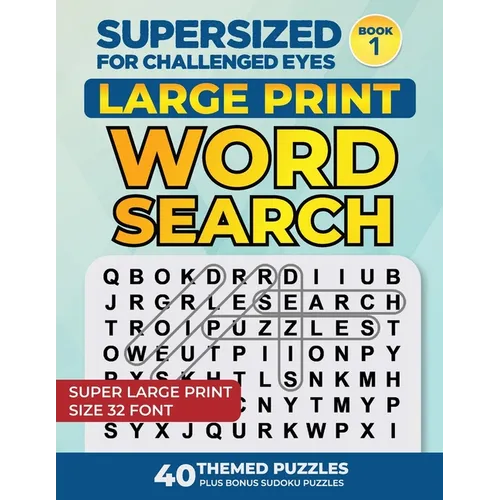 Supersized for Challenged Eyes: Large Print Word Search Puzzles for the Visually Impaired - Paperback