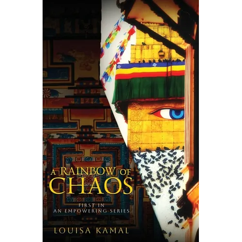 A Rainbow of Chaos: A Year of Love & Lockdown in Nepal - Paperback