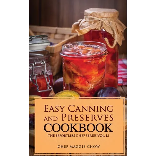 Easy Canning and Preserves Cookbook - Paperback