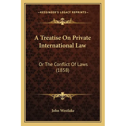 A Treatise On Private International Law: Or The Conflict Of Laws (1858) - Paperback