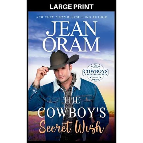 The Cowboy's Secret Wish: An Opposites Attract Romance Cowboy Romance - Hardcover