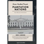 The Plantation Nations: Over 400 years of Free Service - Hardcover