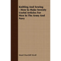 Knitting And Sewing - How to Make Seventy Useful Articles For Men In The Army And Navy - Paperback