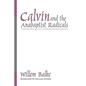 Calvin and the Anabaptist Radicals - Paperback
