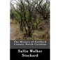The History of Guilford County, North Carolina - Paperback