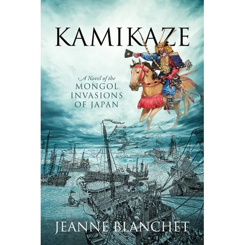 Kamikaze: A Novel of the Mongol Invasions of Japan - Paperback