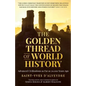The Golden Thread of World History: Advanced Civilizations as Far as 30,000 Years Ago - Paperback