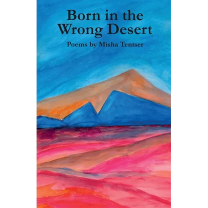 Born in the Wrong Desert - Paperback