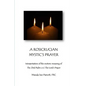 A Rosicrusian Mystic's Prayer: interpretation of the esoteric meanings of The 23rd Psalm and The Lord's Prayer - Paperback