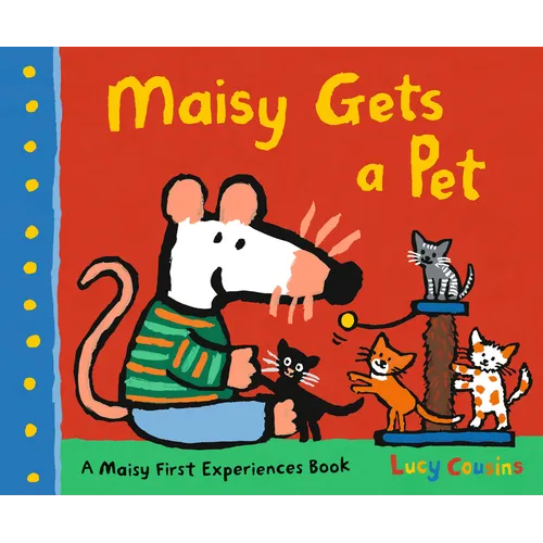 Maisy Gets a Pet: A Maisy First Experience Book - Paperback