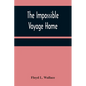 The Impossible Voyage Home - Paperback