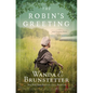 The Robin's Greeting: Amish Greenhouse Mystery #3 Volume 3 - Paperback