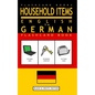 Household Items - English to German Flash Card Book: Black and White Edition - German for Kids - Paperback