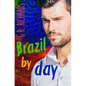 Brazil by Day: Gay Romance - Paperback