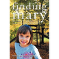 Finding Mary: One Family's Journey on the Road to Autism Recovery - Paperback