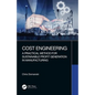 Cost Engineering: A Practical Method for Sustainable Profit Generation in Manufacturing - Hardcover