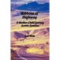 Ribbons of Highway: A Mother-Child Journey Across America - Paperback