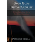 Snow Guns Before Sunrise: A Peek Behind the Veil of Ski Resort Operations - Paperback