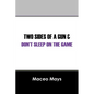 Two Sides of a Gun & Don't Sleep on the Game - Paperback