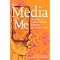 The Media and Me: A Guide to Critical Media Literacy for Young People - Hardcover