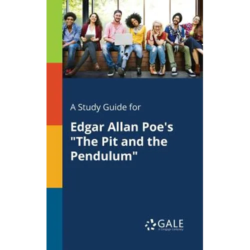 A Study Guide for Edgar Allan Poe's "The Pit and the Pendulum" - Paperback