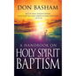 A Handbook on Holy Spirit Baptism - Paperback