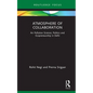 Atmosphere of Collaboration: Air Pollution Science, Politics and Ecopreneurship in Delhi - Hardcover