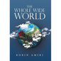 The Whole Wide World - Hardcover