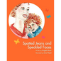 Spotted Jeans and Speckled Faces - Paperback