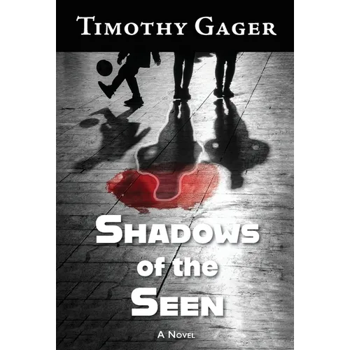 Shadows of the Seen - Hardcover
