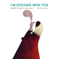 I'm Sticking with You - Board Book