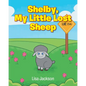 Shelby, My Little Lost Sheep - Paperback