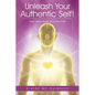 Unleash Your Authentic Self!: Your Inner Truth Sets You Free - Paperback