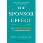 The Sponsor Effect: How to Be a Better Leader by Investing in Others - Hardcover