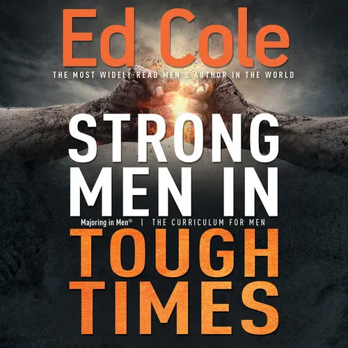Strong Men in Tough Times Workbook: Being a Hero in Cultural Chaos - Paperback