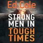 Strong Men in Tough Times Workbook: Being a Hero in Cultural Chaos - Paperback