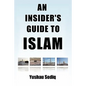 An Insider's Guide to Islam - Paperback