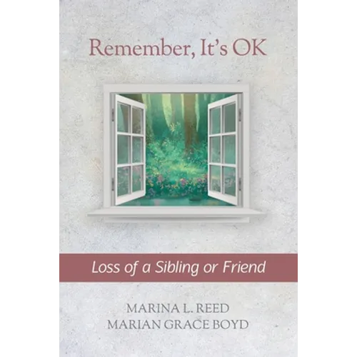 Remember, It's OK: Loss of a Sibling or Friend - Paperback