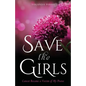 Save the Girls: Cancer Became a Victim of My Praise - Paperback