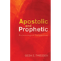 Apostolic and Prophetic: Ecclesiological Perspectives - Paperback